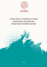 Türk Dili ve Edebiyatı Dersi Araştırma Hazırlama Öğretmen Rehber Kitabı
