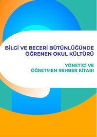Bilgi ve Beceri Bütünlüğünde Öğrenen Okul Kültürü 