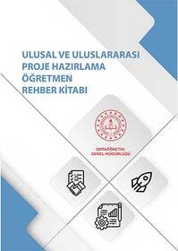Ulusal ve Uluslararası Proje Hazırlama Öğretmen Rehber Kitabı 
