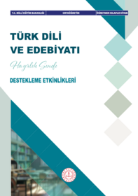 Hazırlık Sınıfı Türk Dili ve Edebiyatı Dersi Destekleme Etkinlikleri Öğretmen Kılavuz Kitabı