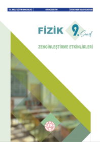 9.Sınıf Fizik Dersi Zenginleştirme Etkinlikleri Öğretmen Kılavuz Kitabı