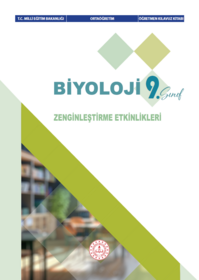 9.Sınıf Biyoloji Dersi Zenginleştirme Etkinlikleri Öğretmen Kılavuz Kitabı