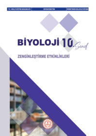 10.Sınıf Biyoloji Dersi Zenginleştirme Etkinlikleri Öğretmen Kılavuz Kitabı