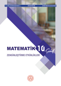 10.Sınıf Matematik Dersi Zenginleştirme Etkinlikleri Öğretmen Kılavuz Kitabı