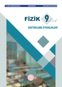 9. Sınıf Fizik Dersi Destekleme Etkinlikleri Öğretmen Kılavuz Kitabı