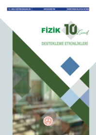 10. Sınıf Fizik Dersi Destekleme Etkinlikleri Öğretmen Kılavuz Kitabı