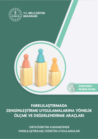 Farklılaştırmada Zenginleştirme Uygulamalarına Yönelik Ölçme ve Değerlendirme Araçları Öğretmen Rehber Kitabı