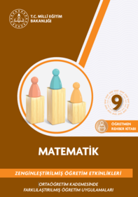 Zenginleştirilmiş Öğretim Etkinlikleri 9. Sınıf Matematik Öğretmen Rehber Kitabı