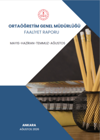 Ortaöğretim Genel Müdürlüğü Mayıs - Ağustos Faaliyet Raporu