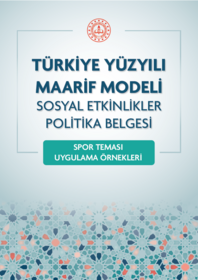 Türkiye Yüzyılı Maarif Modeli Sosyal Etkinlikler Politika Belgesi Spor Teması Uygulama Örnekleri 