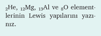 Kimyasal Türler Arası Etkileşimler - Lewis Yapısı Çözümlü Soru 1